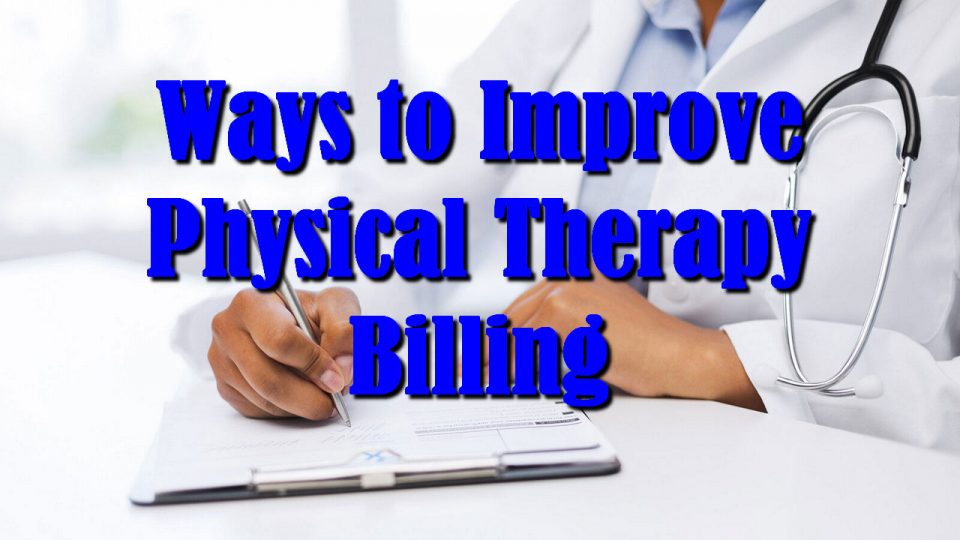 Ways to Improve Physical Therapy Billing